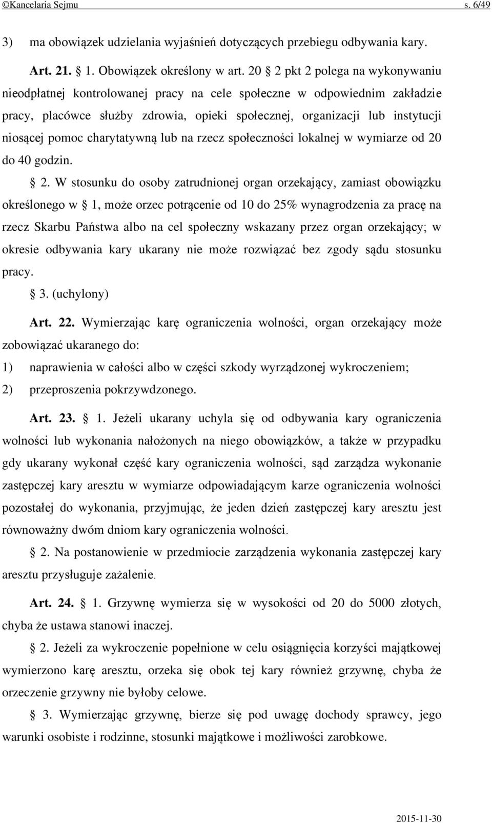 pomoc charytatywną lub na rzecz społeczności lokalnej w wymiarze od 20