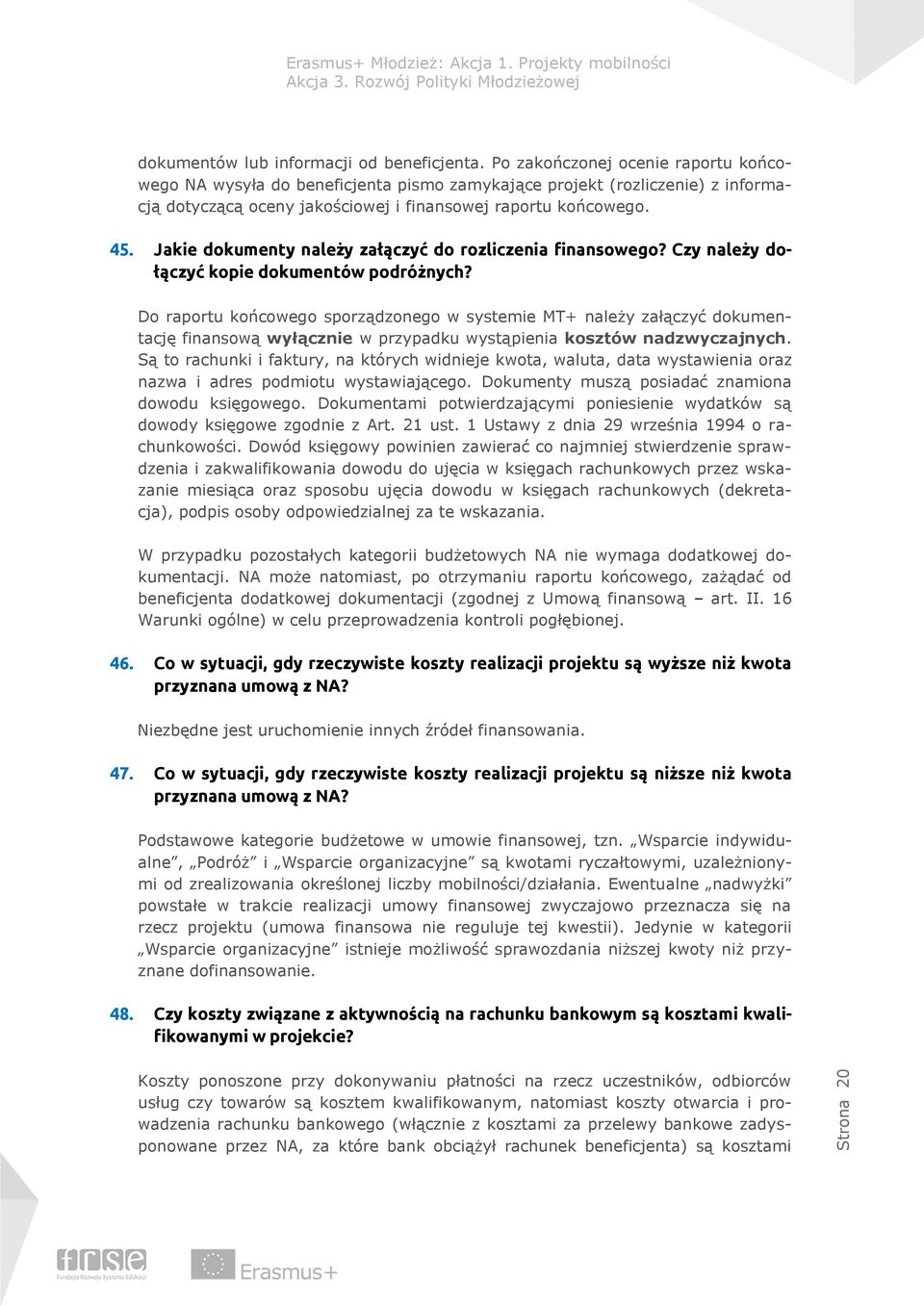 Jakie dokumenty należy załączyć do rozliczenia finansowego? Czy należy dołączyć kopie dokumentów podróżnych?