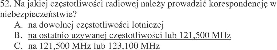 na dowolnej czstotliwoci lotniczej B.