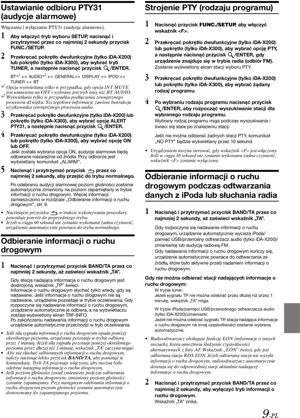 BT* 1 AUDIO* 2 GENERAL DISPLAY IPOD TUNER BT * 1 Opcja wyświetlana tylko w przypadku, gdy opcja INT MUTE jest ustawiona na OFF i wybrany jest tryb inny niż BT AUDIO.