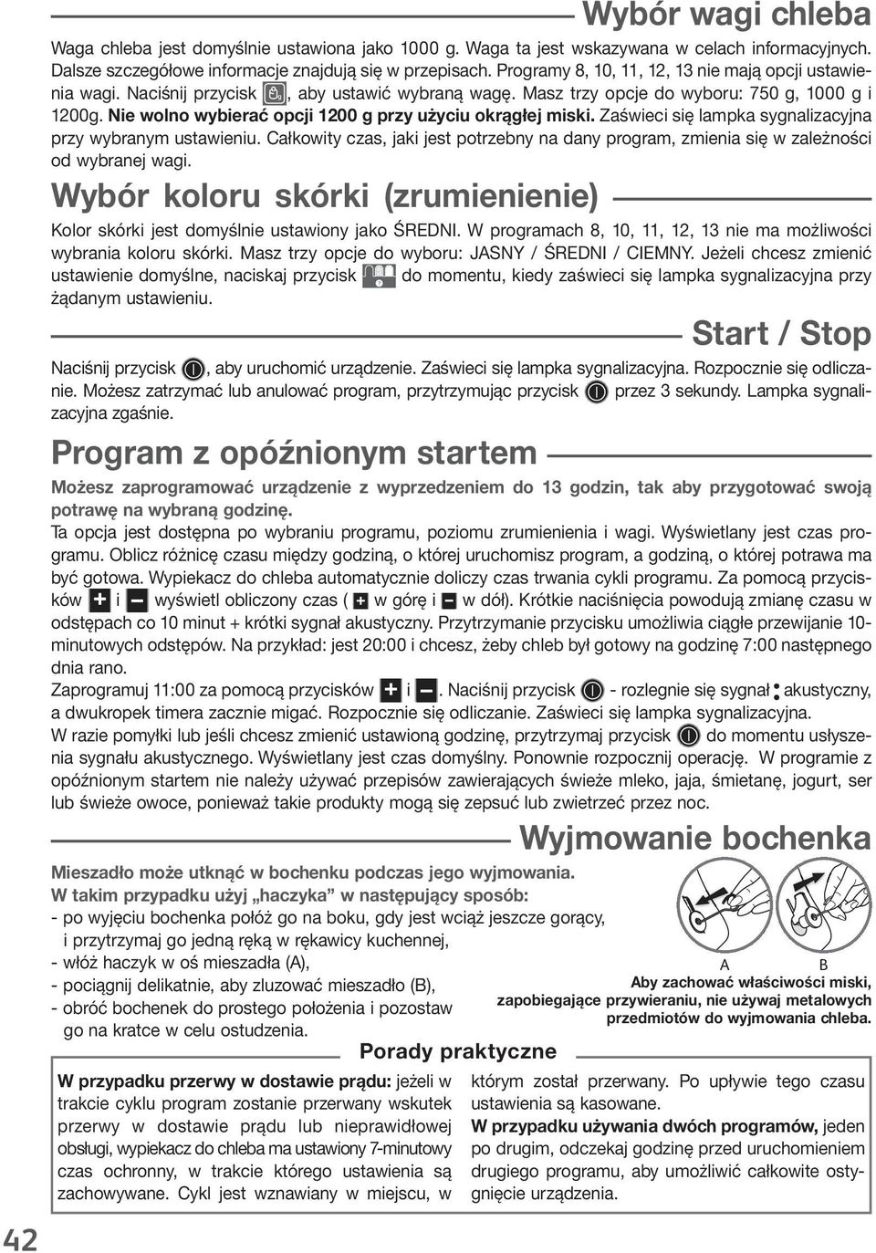 Zaświeci się lampka sygnalizacyjna przy wybranym ustawieniu. Całkowity czas, jaki jest potrzebny na dany program, zmienia się w zależności od wybranej wagi.