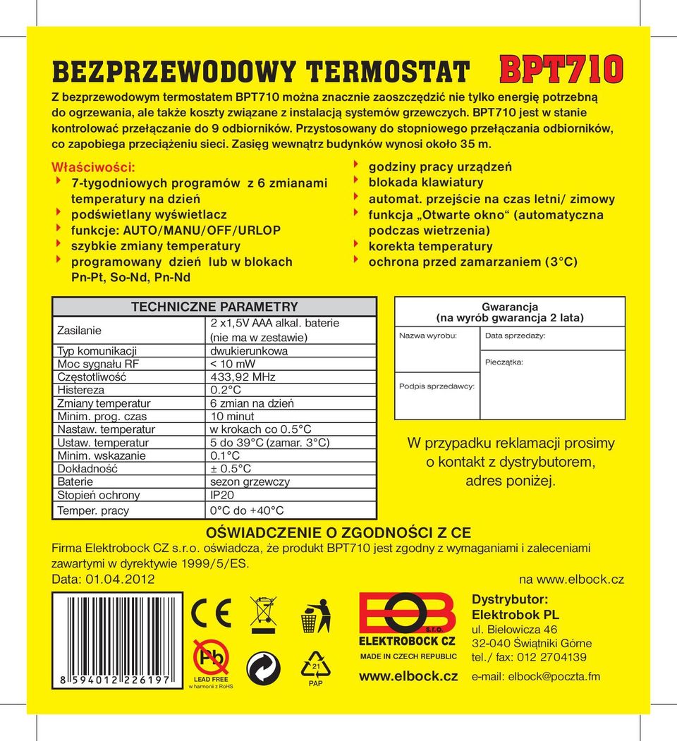 Właściwości: 4 7-tygodniowych programów z 6 zmianami temperatury na dzień 4 podświetlany wyświetlacz 4 funkcje: AUTO/MANU/OFF/URLOP 4 szybkie zmiany temperatury 4 programowany dzień lub w blokach