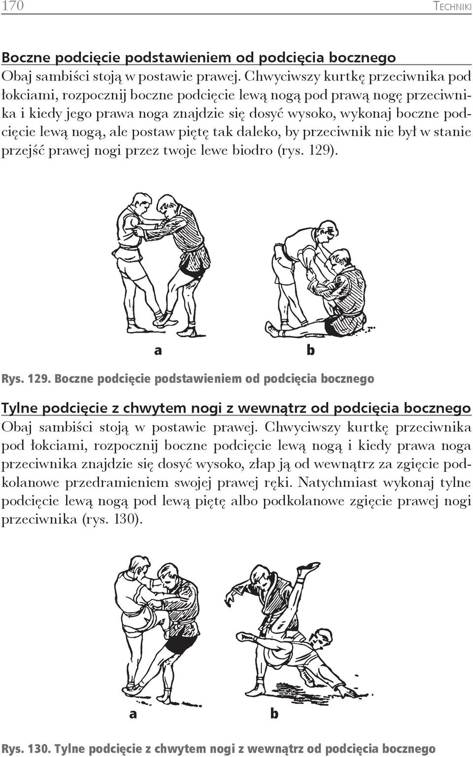 tk dleko, y przeciwnik nie ył w stnie przejść prwej nogi przez twoje lewe iodro (rys. 129)