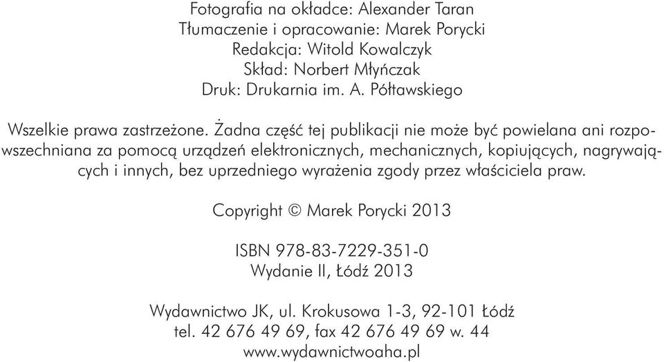 i innych, ez uprzedniego wyrżeni zgody przez włściciel prw.