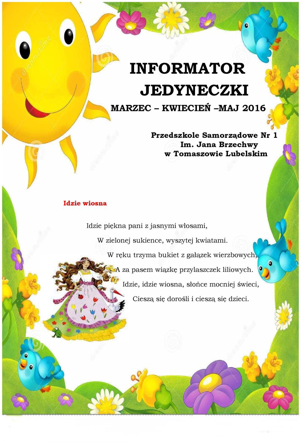 zielonej sukience, wyszytej kwiatami.