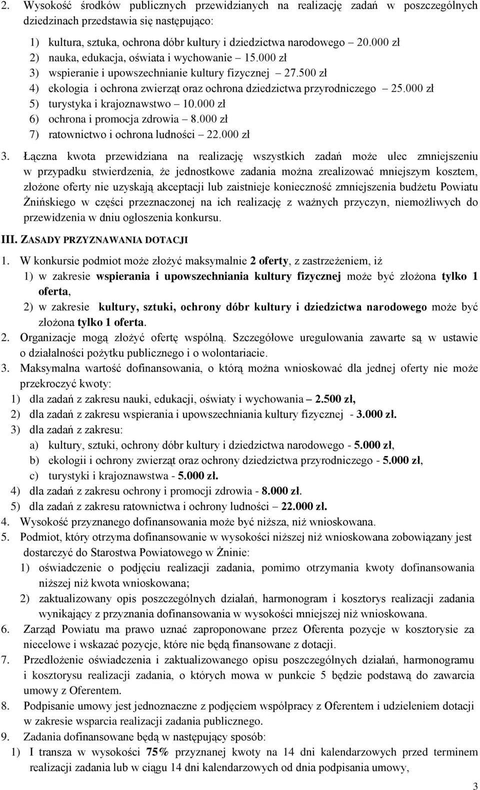 000 zł 5) turystyka i krajoznawstwo 10.000 zł 6) ochrona i promocja zdrowia 8.000 zł 7) ratownictwo i ochrona ludności 22.000 zł 3.