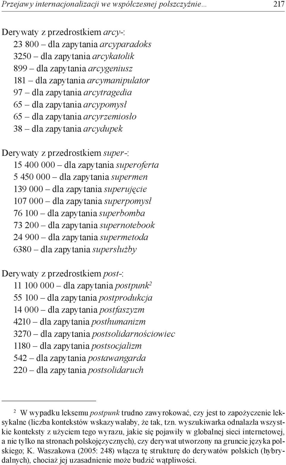 superoferta 5 450 000 dla zapytania supermen 139 000 dla zapytania superujęcie 107 000 dla zapytania superpomysł 76 100 dla zapytania superbomba 73 200 dla zapytania supernotebook 24 900 dla