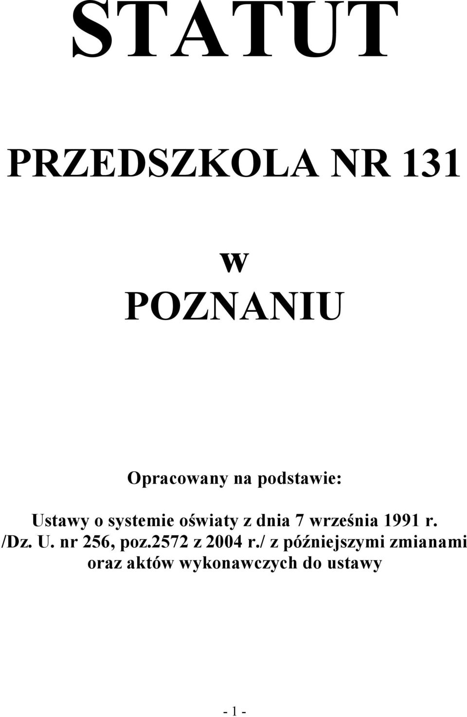 września 1991 r. /Dz. U. nr 256, poz.2572 z 2004 r.