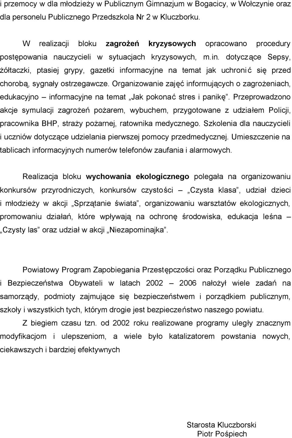 dotyczące Sepsy, żółtaczki, ptasiej grypy, gazetki informacyjne na temat jak uchroni ć się przed chorobą, sygnały ostrzegawcze.