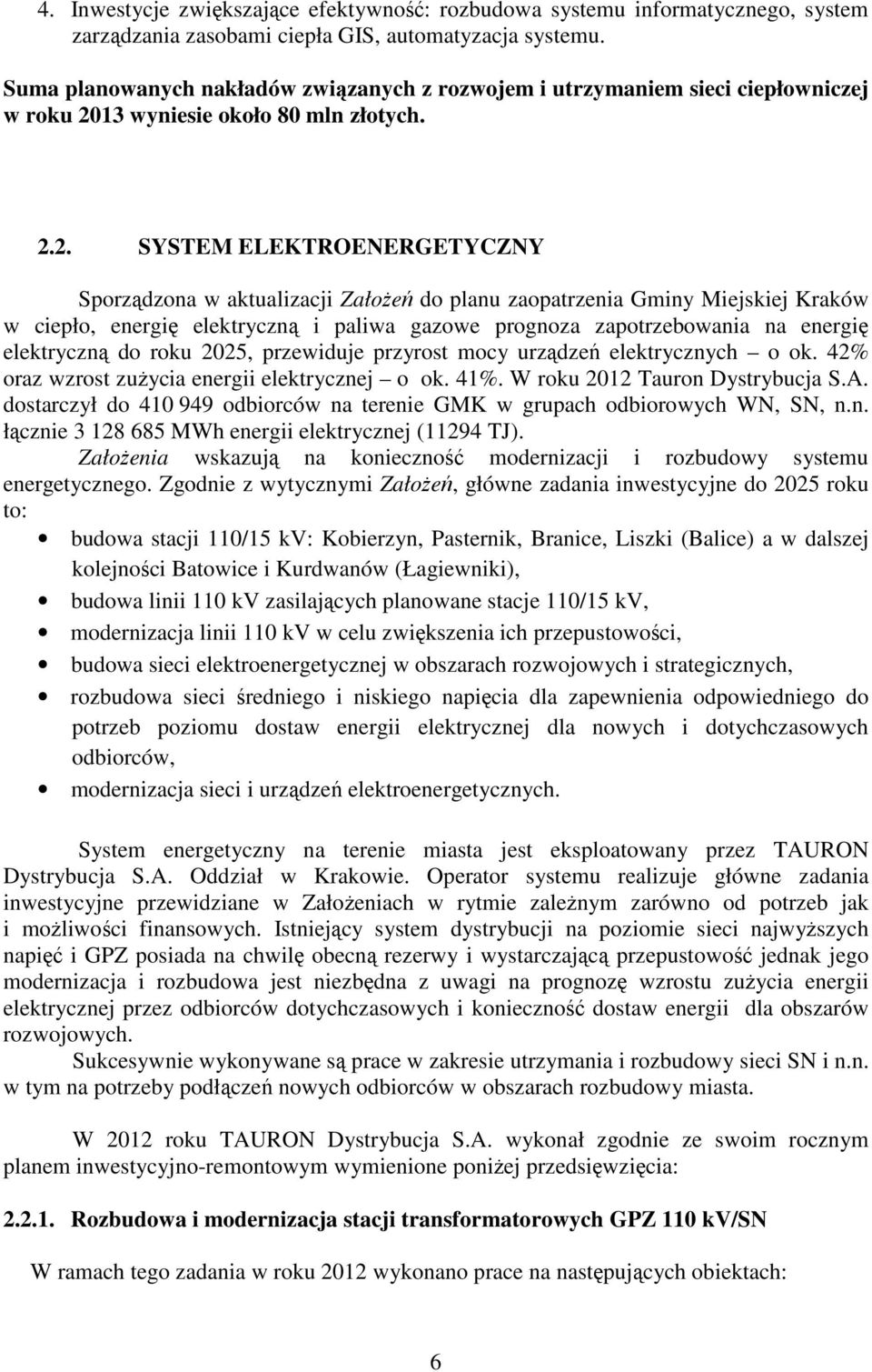 13 wyniesie około 80 mln złotych. 2.