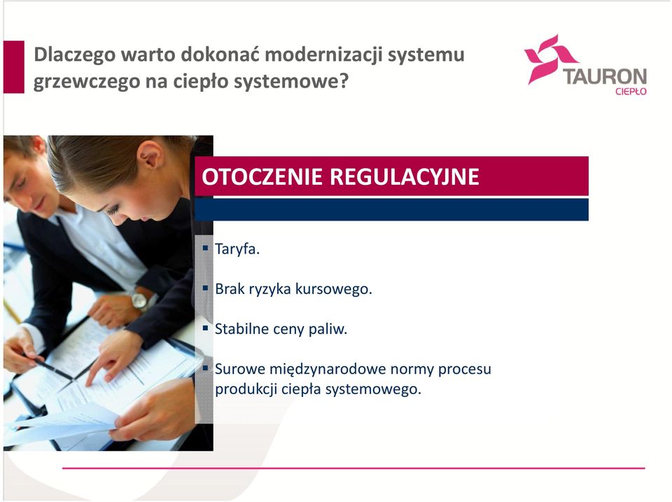 OTOCZENIE REGULACYJNE Taryfa. Brak ryzyka kursowego.