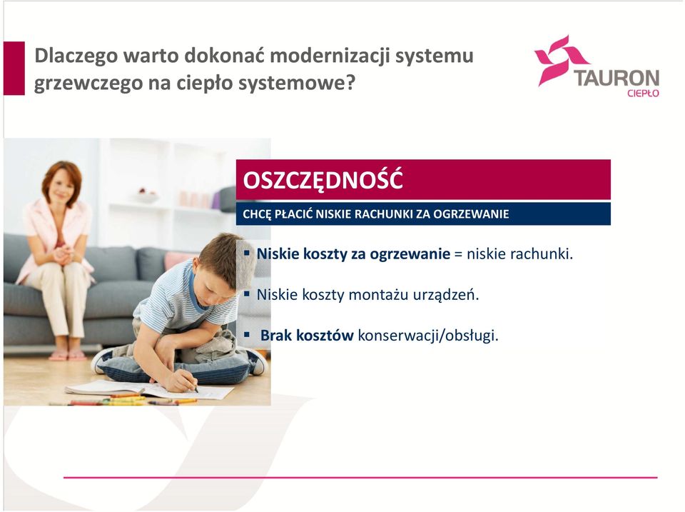 OSZCZĘDNOŚĆ CHCĘ PŁACIĆ NISKIE RACHUNKI ZA OGRZEWANIE Niskie