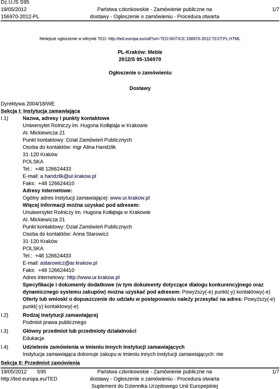 1) Nazwa, adresy i punkty kontaktowe Uniwersytet Rolniczy im. Hugona Kołłątaja w Krakowie Al.