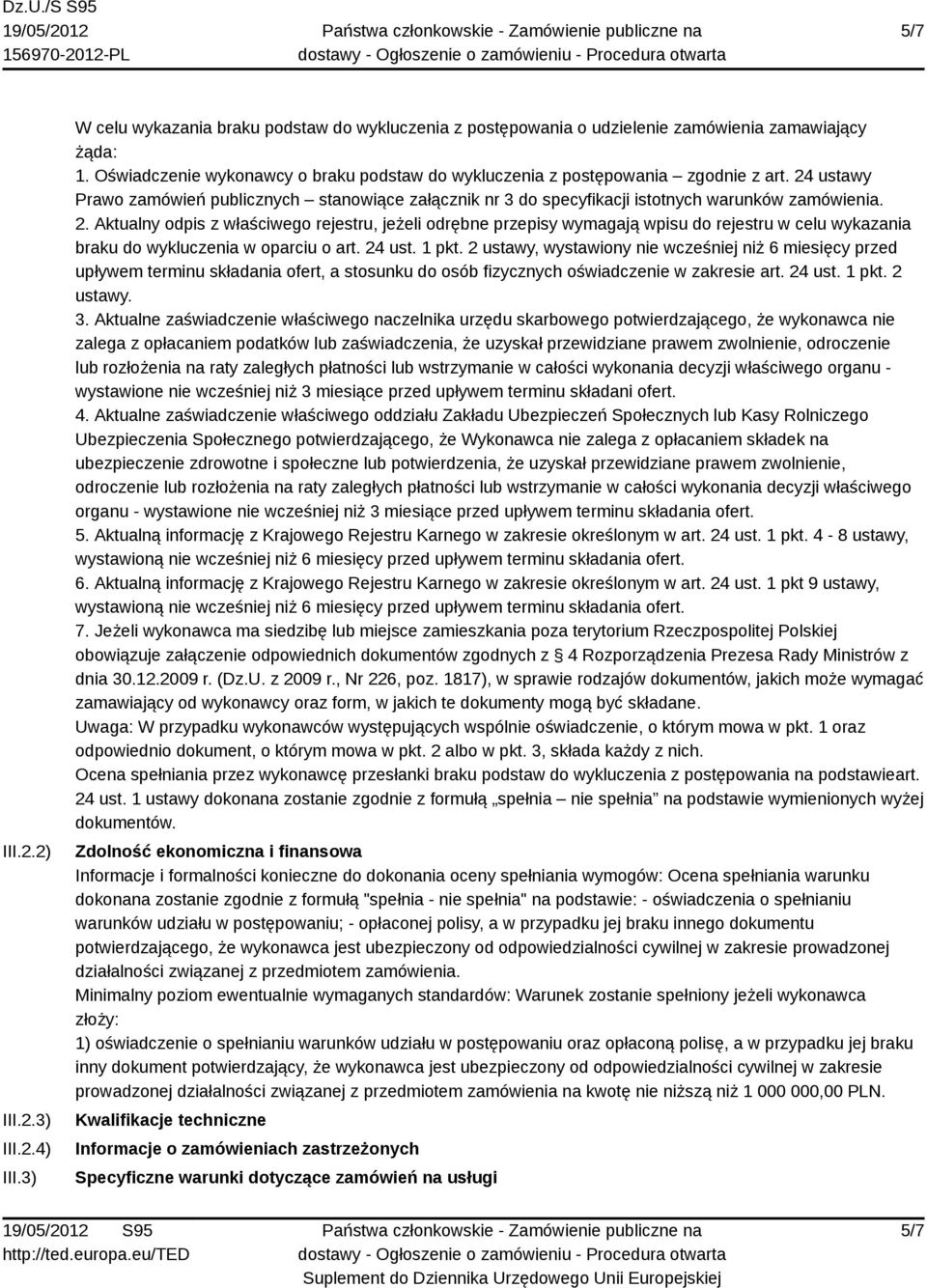 ustawy Prawo zamówień publicznych stanowiące załącznik nr 3 do specyfikacji istotnych warunków zamówienia. 2.