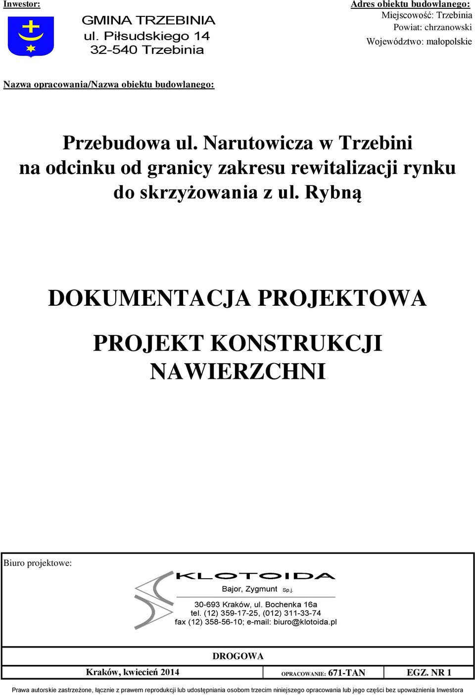 Narutowicza w Trzebini na odcinku od granicy zakresu rewitalizacji rynku do skrzyżowania z ul.