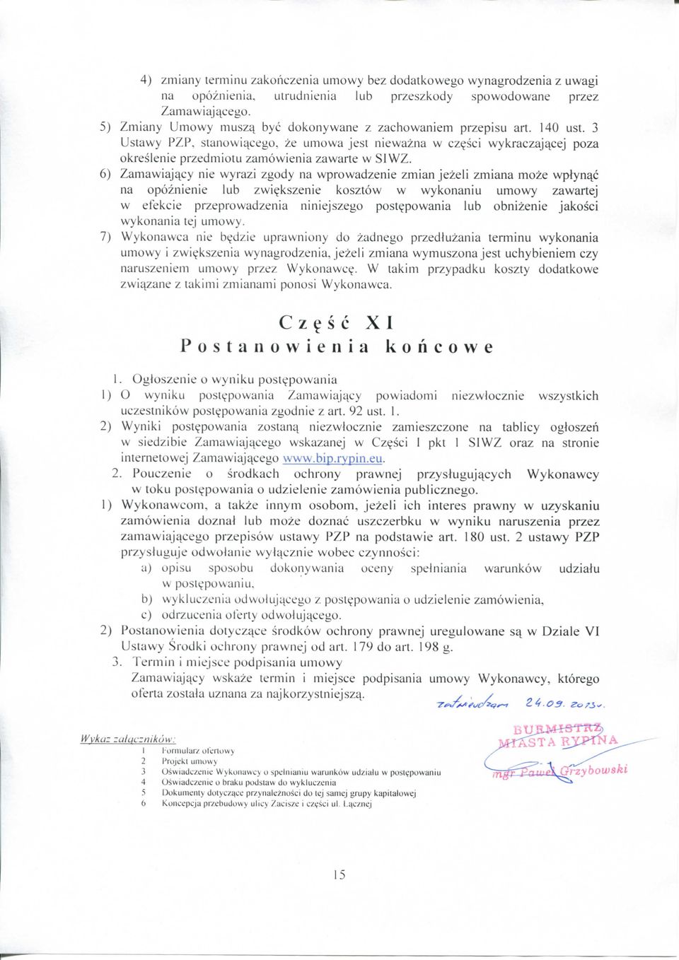 ze umowa jest niewazna w czesci wykraczaj^cej poza okreslenie przedmiotu zamowienia zawarte w SIWZ.