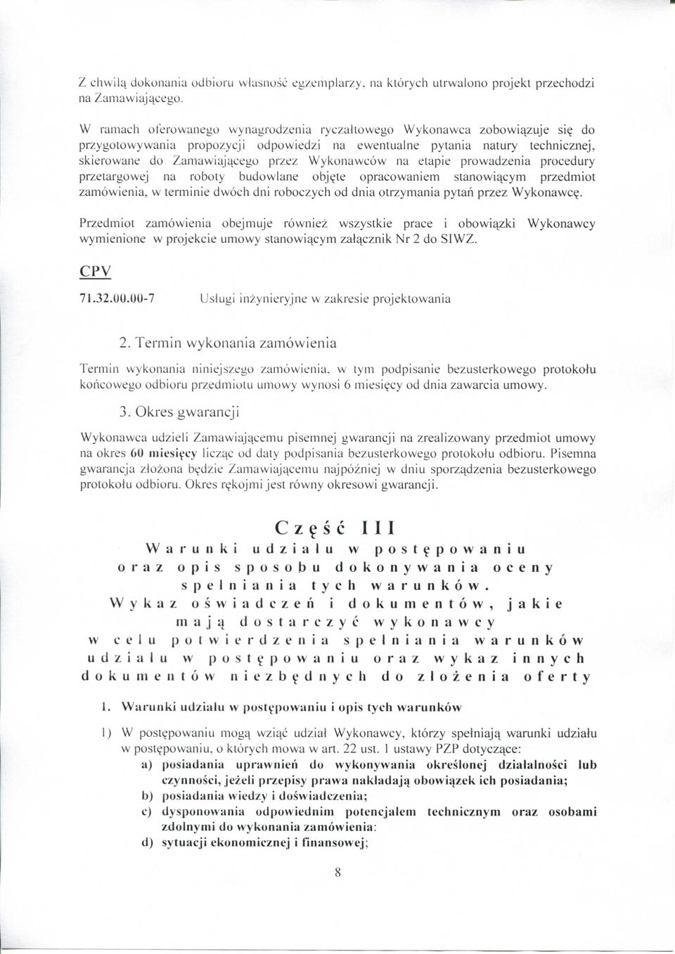 te opracowaniem stanowi^cym przedmiot zamowienia, w terminie dwoch dni roboczych od dnia otrzymania pytah przez Wykonawc?