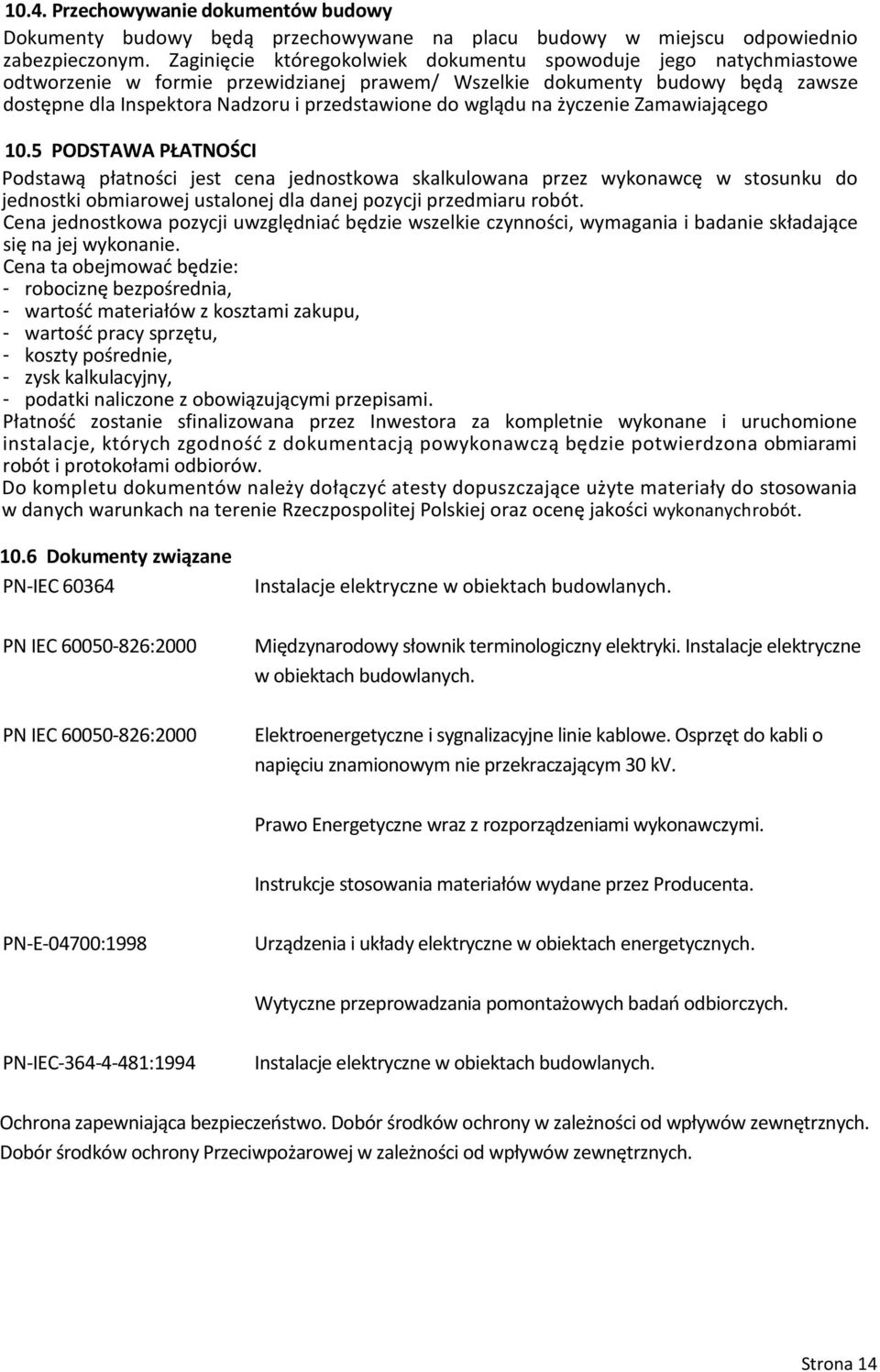 wglądu na życzenie Zamawiającego 10.
