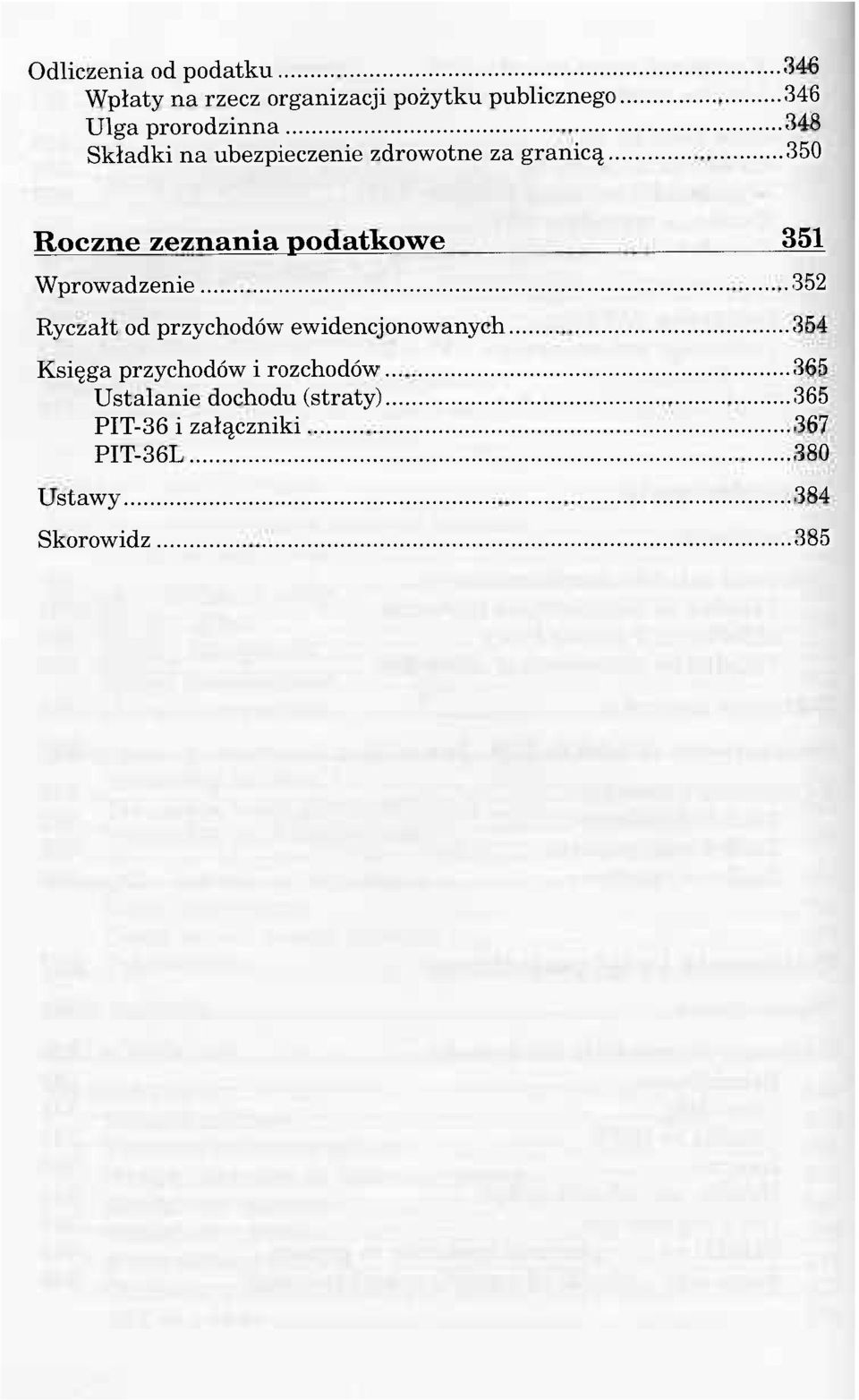 351 Wprowadzenie 352 Ryczałt od przychodów ewidencjonowanych 354 Księga przychodów i