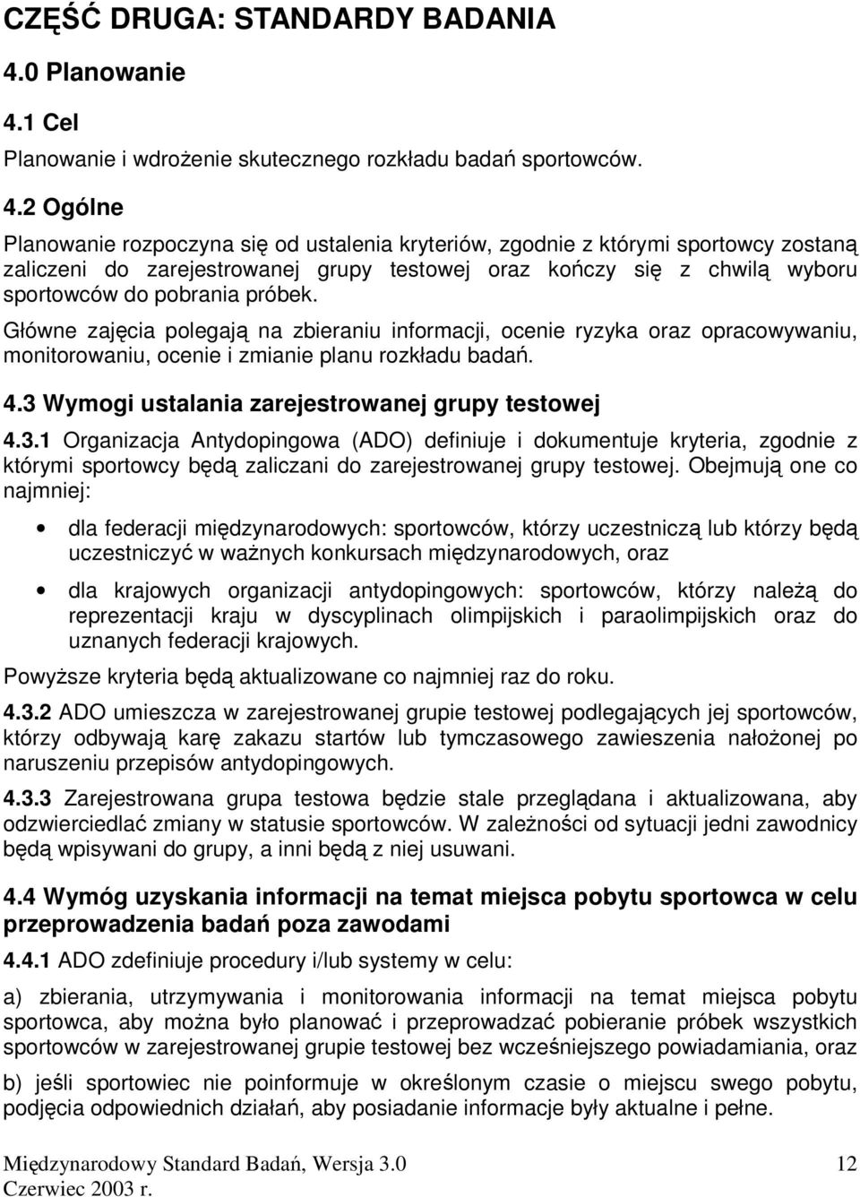 1 Cel Planowanie i wdroenie skutecznego rozkładu bada sportowców. 4.