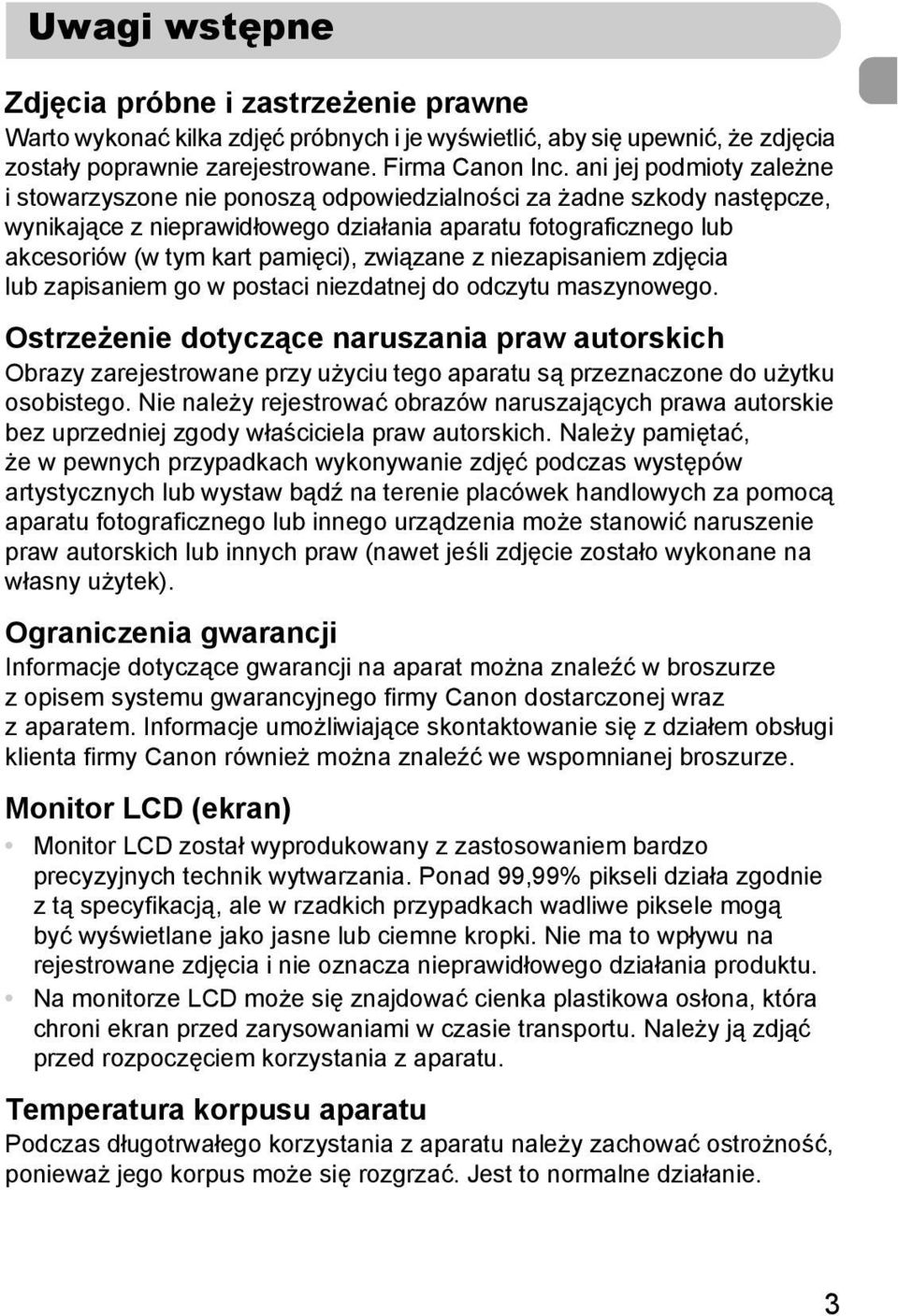 związane z niezapisaniem zdjęcia lub zapisaniem go w postaci niezdatnej do odczytu maszynowego.