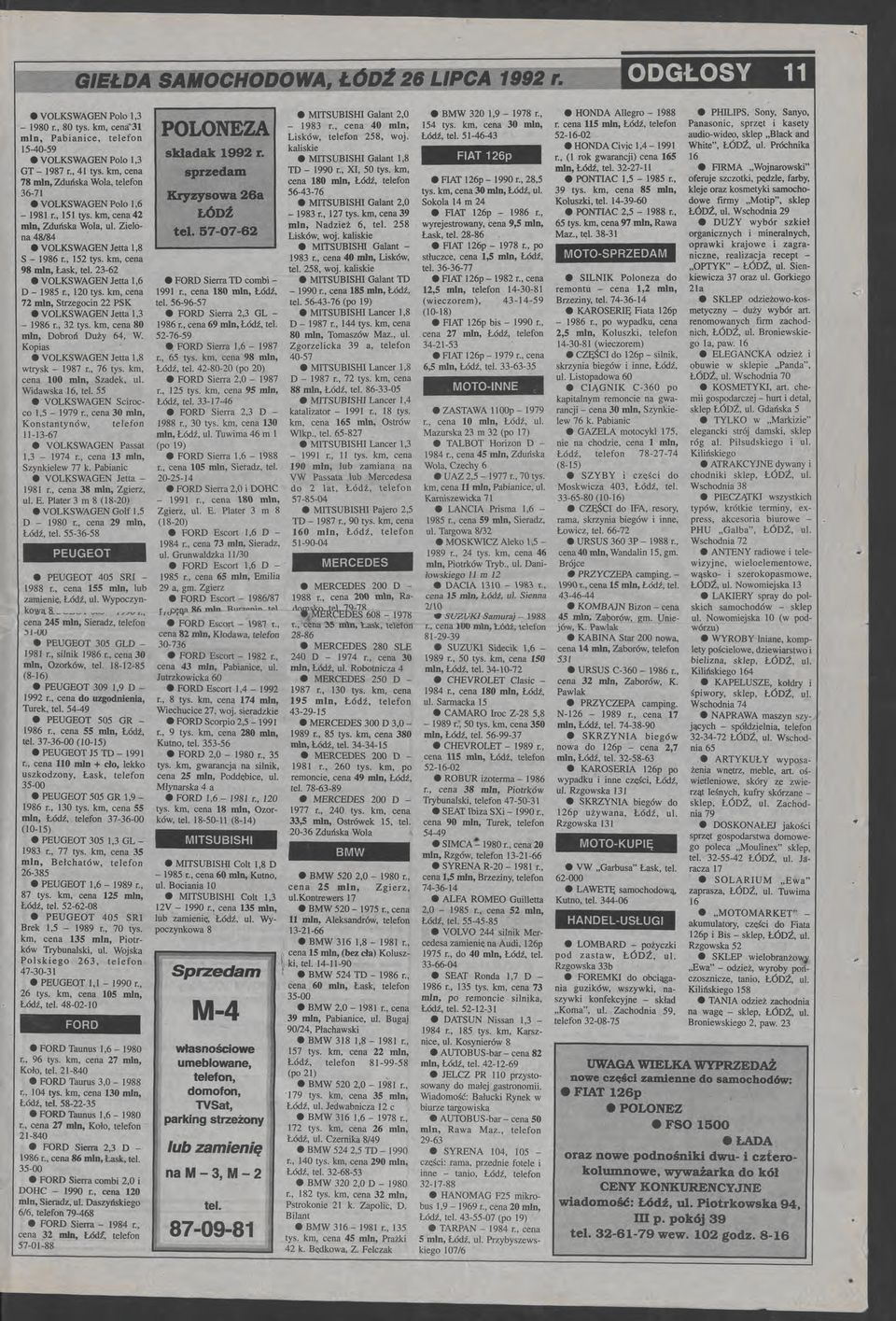 Strzgocin 22 PSK VOLKSWAGEN Jtta 1,3-1986 r, 32 tys km, cna 80 mln, Dobroń Duży 64, W Kopias VOLKSWAGEN Jtta 1,8 wtrysk - 1987 r, 76 tys km, cna 100 mln, Szadk, ul Widawska 16, tl 55 VOLKSWAGEN