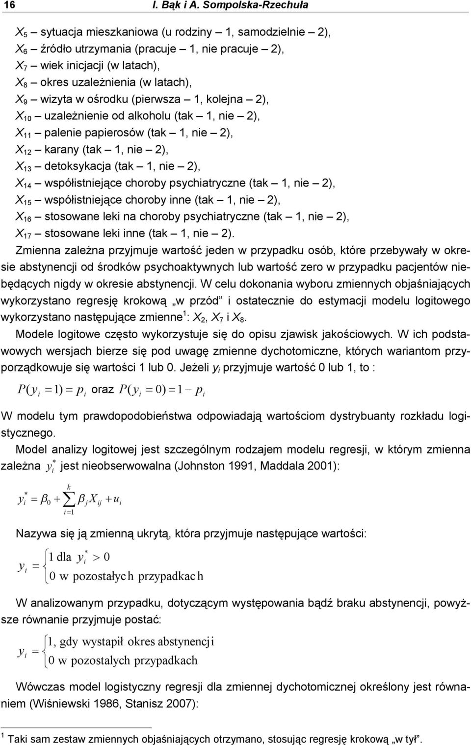 (perwsza 1, olejna 2), X 10 uzależnene od aloholu (ta 1, ne 2), X 11 palene paperosów (ta 1, ne 2), X 12 arany (ta 1, ne 2), X 13 detosyacja (ta 1, ne 2), X 14 współstnejące choroby psychatryczne (ta