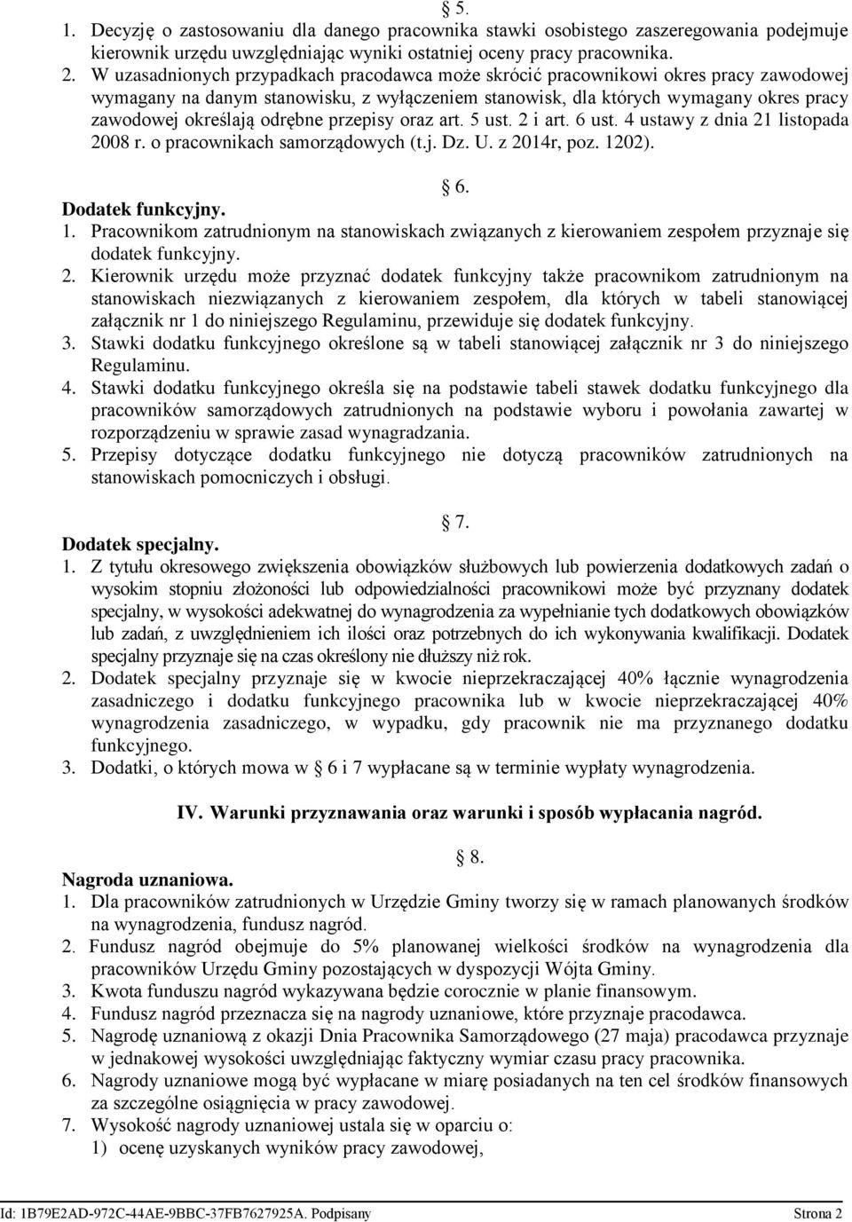 odrębne przepisy oraz art. 5 ust. 2 i art. 6 ust. 4 ustawy z dnia 21 listopada 2008 r. o pracownikach samorządowych (t.j. Dz. U. z 2014r, poz. 12