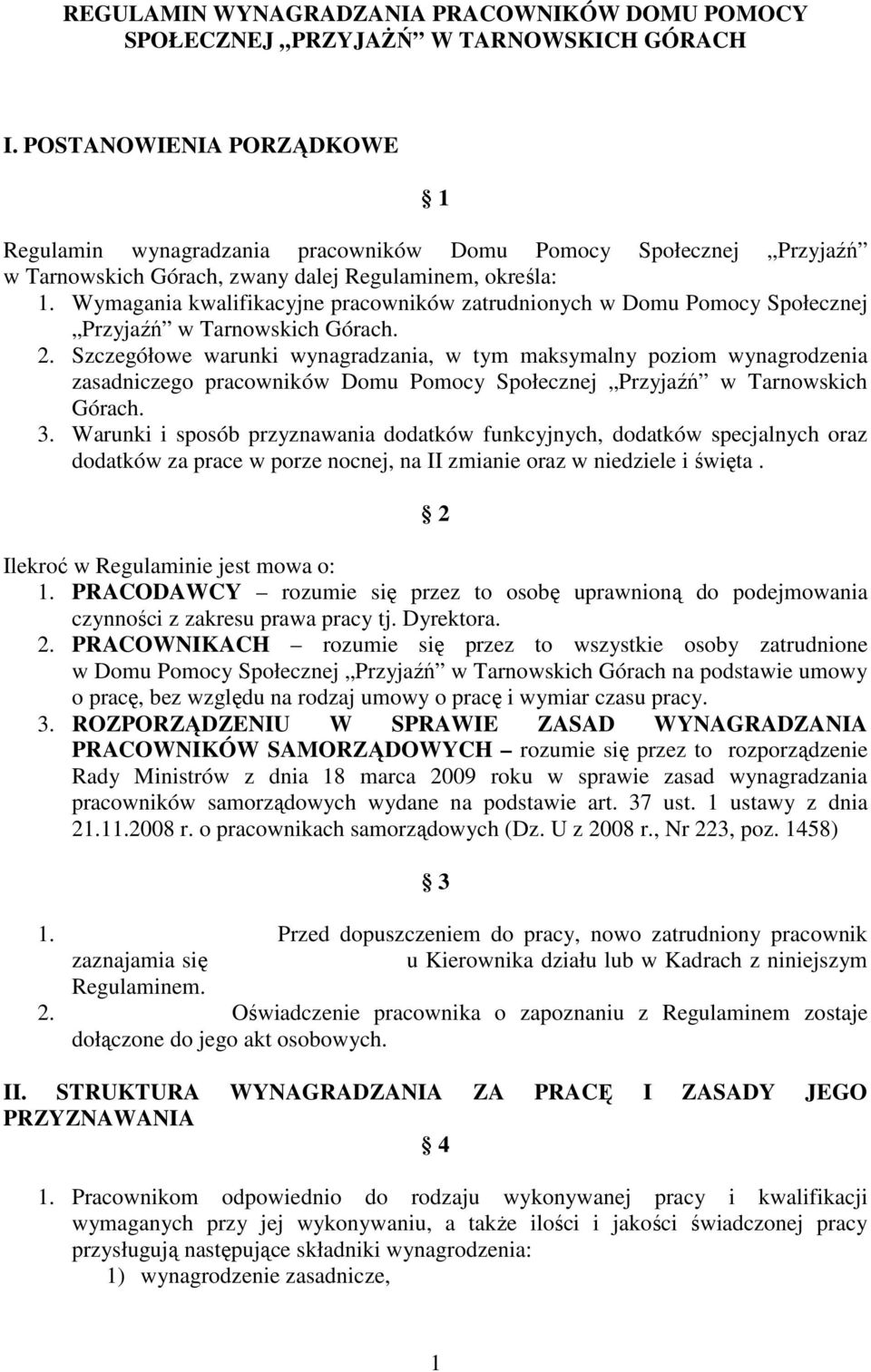 Wymagania kwalifikacyjne pracowników zatrudnionych w Domu Pomocy Społecznej Przyjaźń w Tarnowskich Górach. 2.