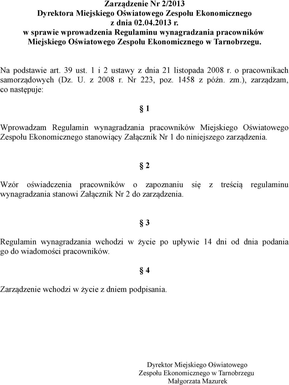 o pracownikach samorządowych (Dz. U. z 2008 r. Nr 223, poz. 1458 z późn. zm.