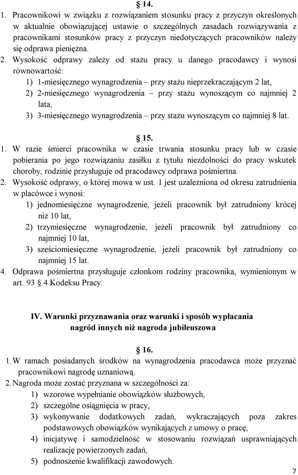 niedotyczących pracowników należy się odprawa pieniężna. 2.