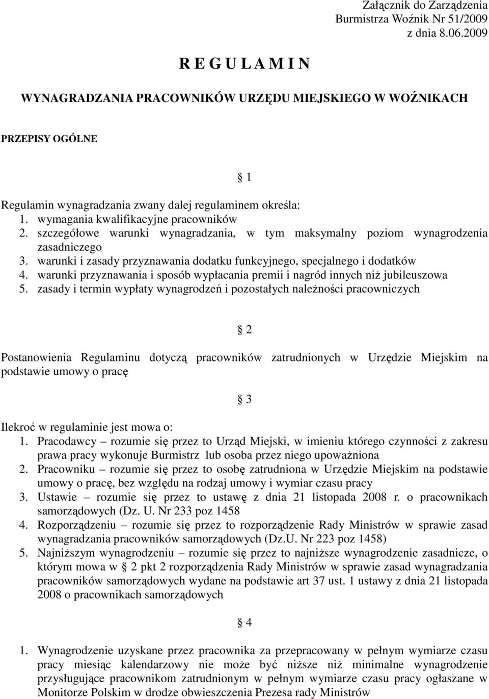 szczegółowe warunki wynagradzania, w tym maksymalny poziom zasadniczego 3. warunki i zasady przyznawania dodatku funkcyjnego, specjalnego i dodatków 4.