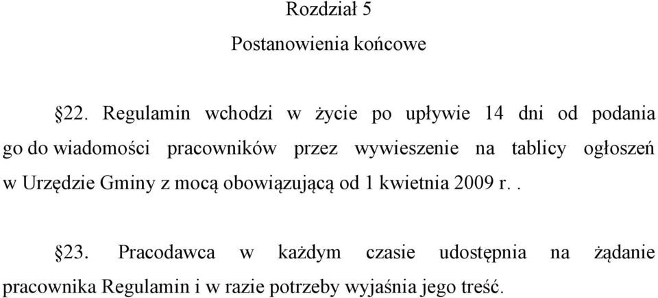 pracowników przez wywieszenie na tablicy ogłoszeń w Urzędzie Gminy z mocą