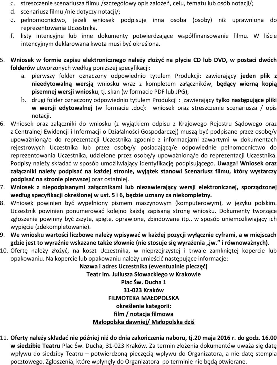 W liście intencyjnym deklarowana kwota musi być określona. 5.