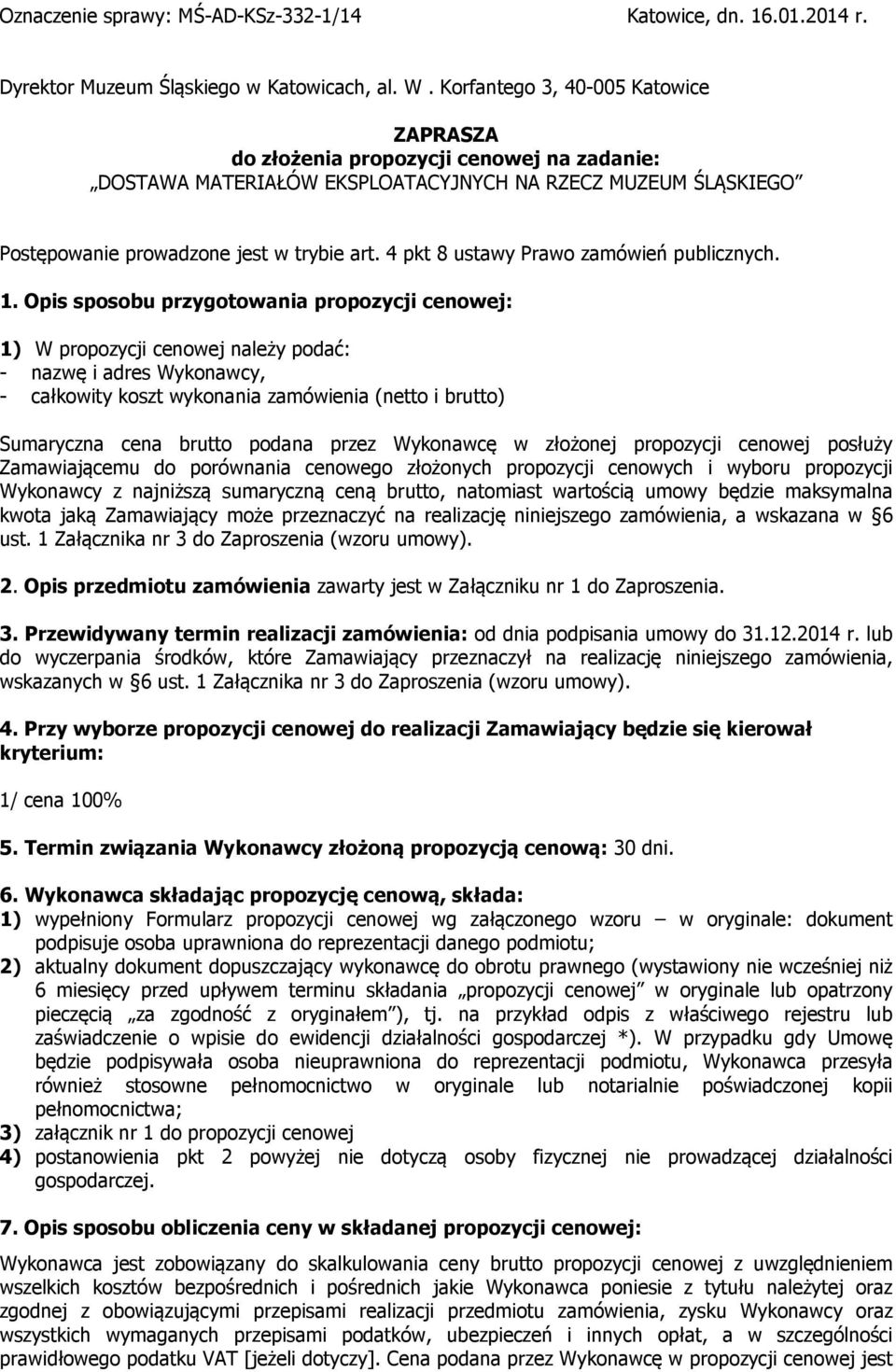 4 pkt 8 ustawy Prawo zamówień publicznych. 1.