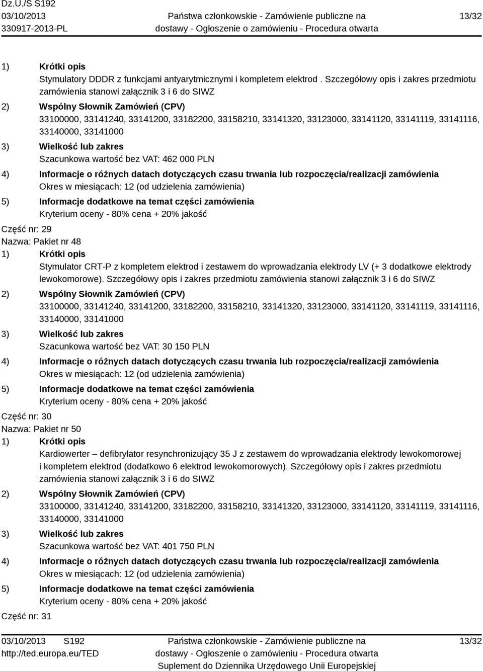 zestawem do wprowadzania elektrody LV (+ 3 dodatkowe elektrody lewokomorowe).