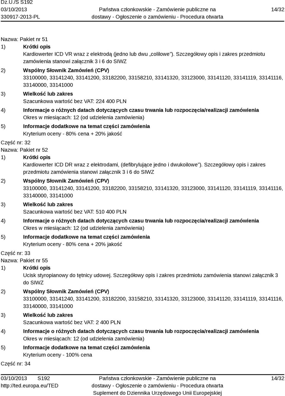 ICD DR wraz z elektrodami, (defibrylujące jedno i dwukoilowe ).