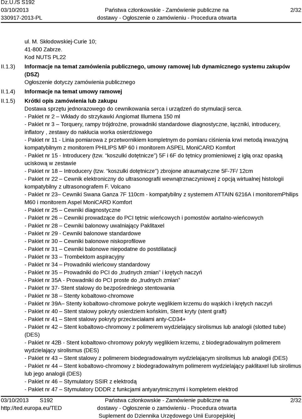 zamówienia lub zakupu Dostawa sprzętu jednorazowego do cewnikowania serca i urządzeń do stymulacji serca.