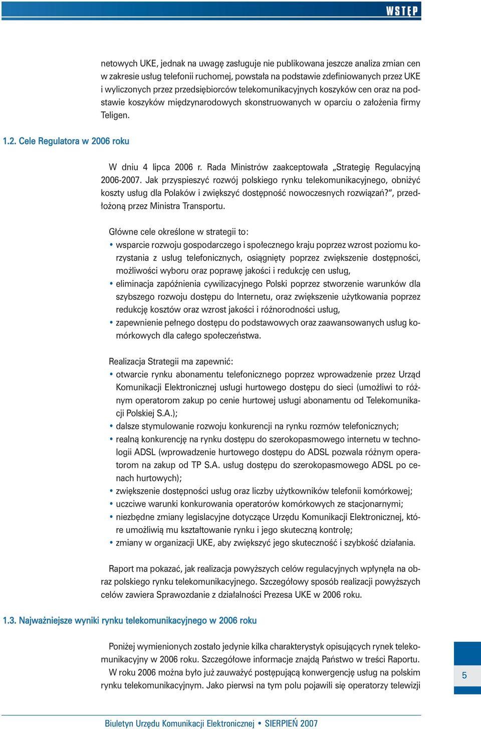 Rada Ministrów zaakceptowa a Strategi Regulacyjnà 2006-2007.