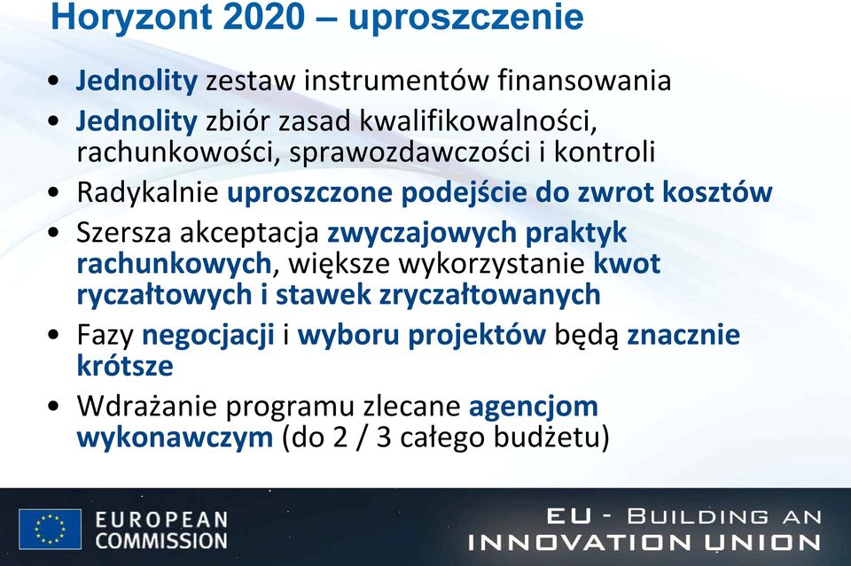 zwyczajowych praktyk rachunkowych, większe wykorzystanie kwot ryczałtowych i stawek zryczałtowanych Fazy