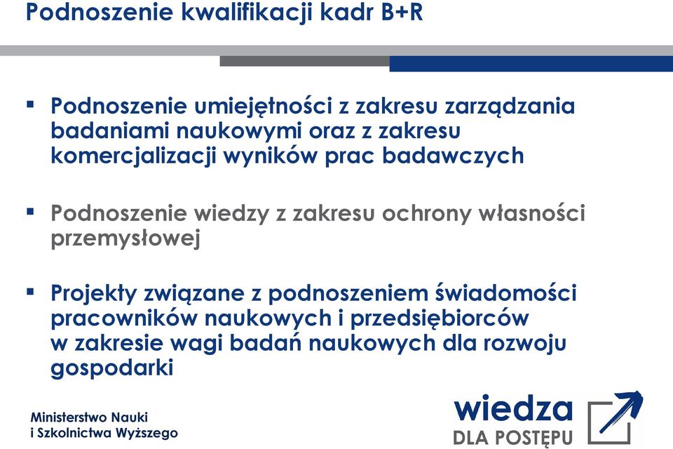 wiedzy z zakresu ochrony własności przemysłowej Projekty związane z podnoszeniem