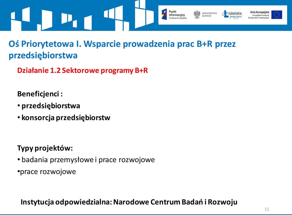 przedsiębiorstw Typy projektów: badania przemysłowe