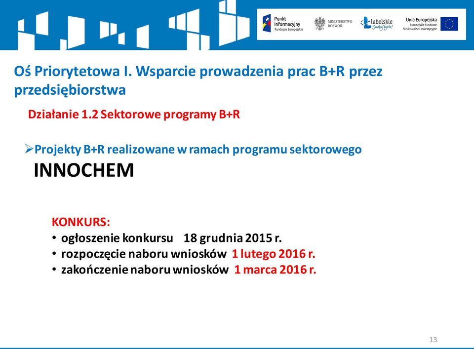 programu sektorowego INNOCHEM KONKURS: ogłoszenie konkursu