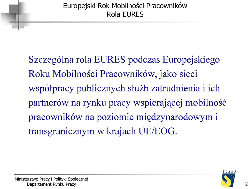 zatrudnienia i ich partnerów na rynku pracy wspierającej mobilność