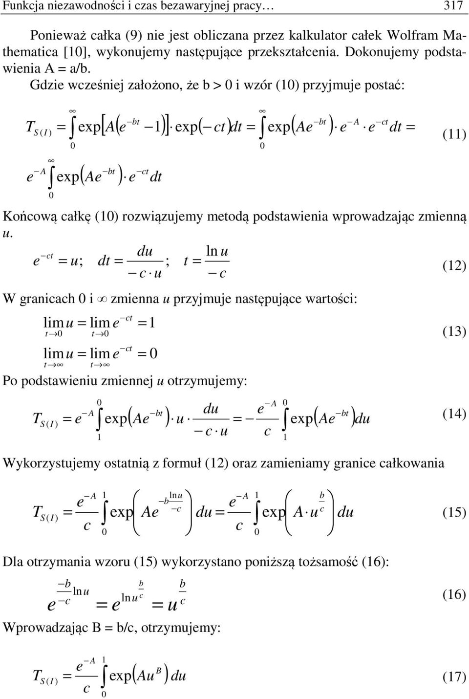 du ln u u; d ; (2) u W graniah i zminna u przyjmuj nasępują warośi: limu lim limu lim Po podsawiniu zminnj u orzymujmy: du ( ) u ( ) S ( I ) xp xp u Wykorzysujmy osanią z formuł