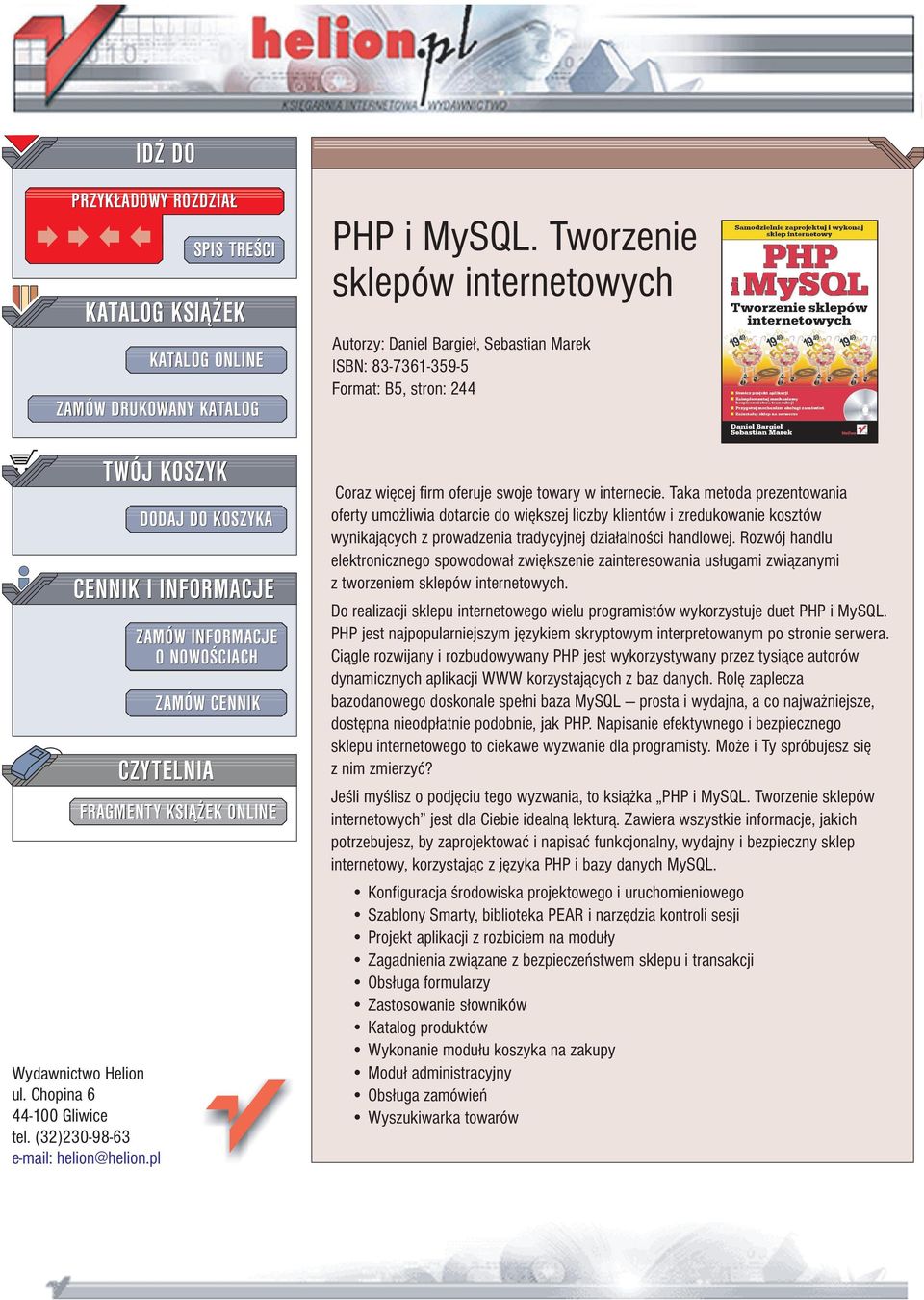 Tworzenie sklepów internetowych Autorzy: Daniel Bargie³, Sebastian Marek ISBN: 83-7361-359-5 Format: B5, stron: 244 Coraz wiêcej firm oferuje swoje towary w internecie.