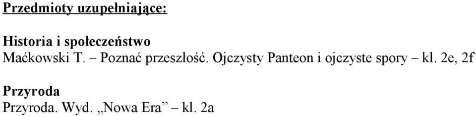 Poznać przeszłość.