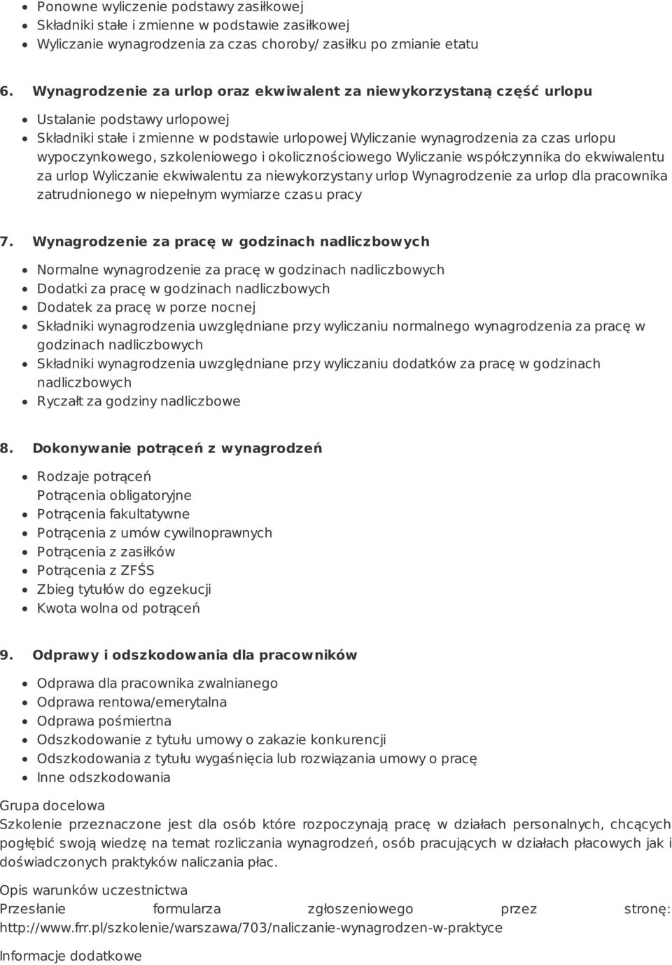 wypoczynkowego, szkoleniowego i okolicznościowego Wyliczanie współczynnika do ekwiwalentu za urlop Wyliczanie ekwiwalentu za niewykorzystany urlop Wynagrodzenie za urlop dla pracownika zatrudnionego