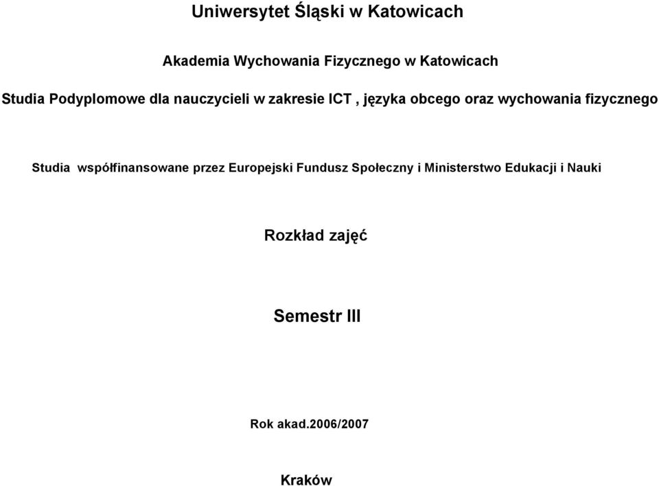 wychowania fizycznego Studia współfinansowane przez Europejski Fundusz