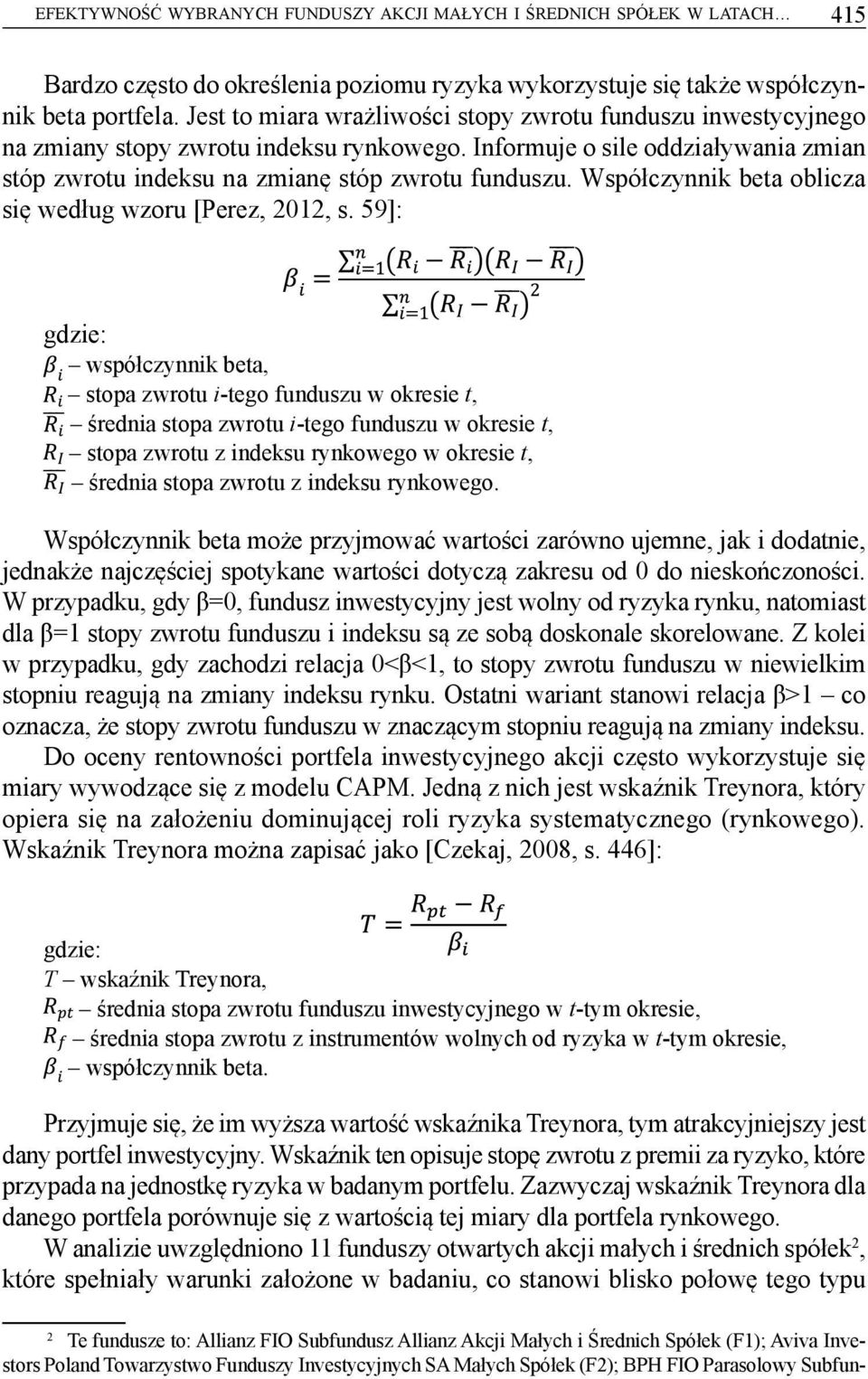 Współczynnik beta oblicza się według wzoru [Perez, 2012, s.